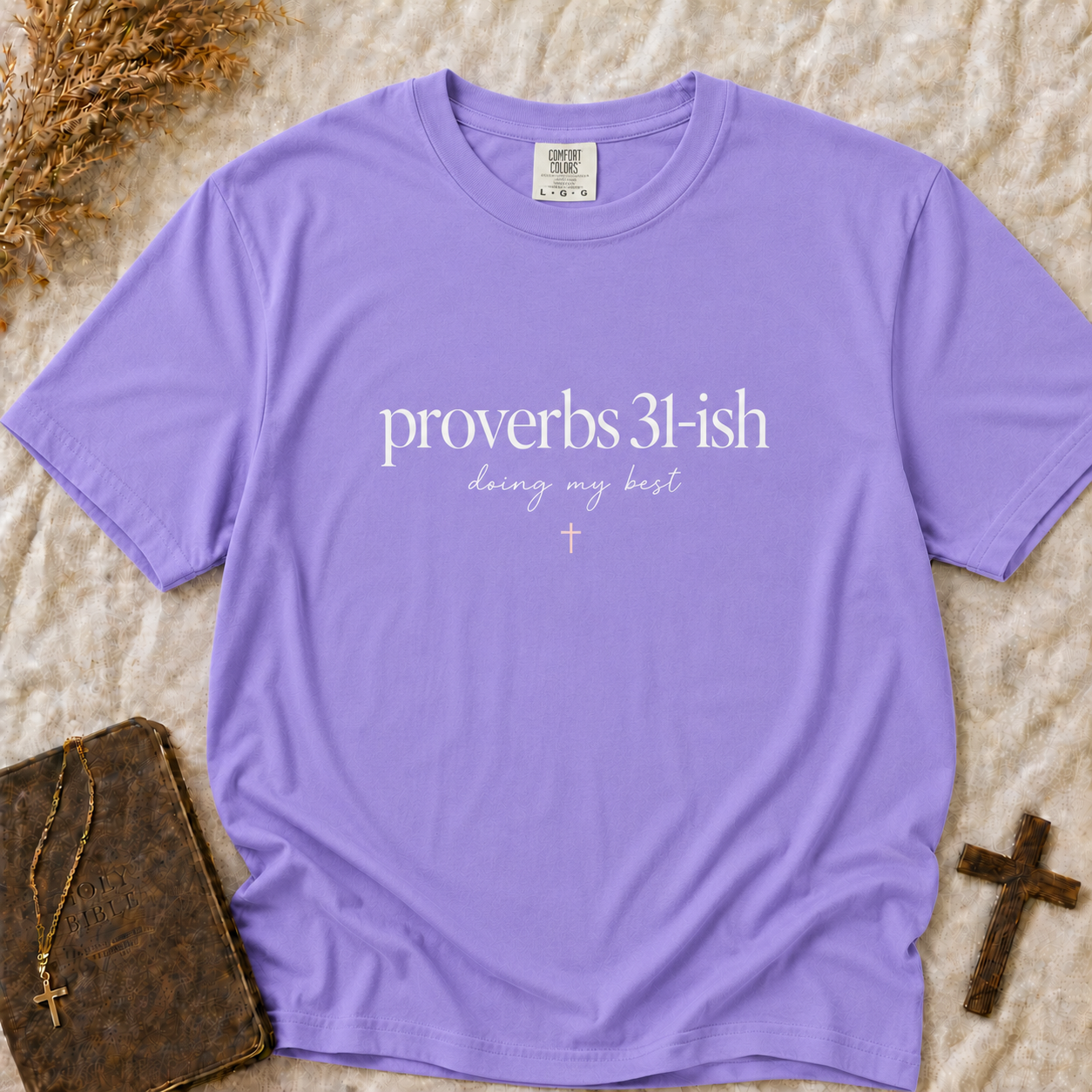 Proverbs 31-ish T-Shirt — Christian Faith Graphic Tee (Comfort Colors Shirt)