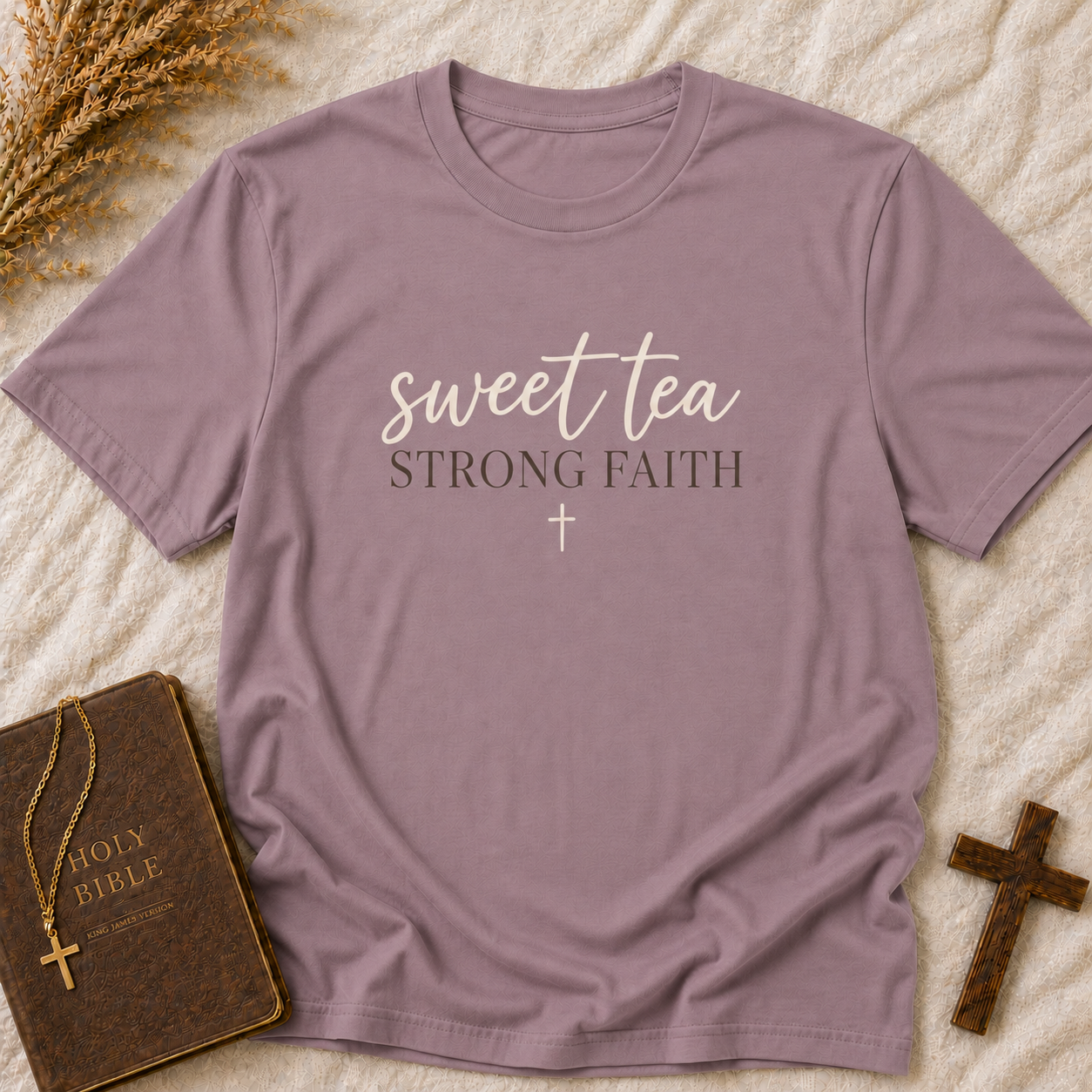 Sweet Tea Strong Faith T-Shirt — Southern Faith Christian Top
