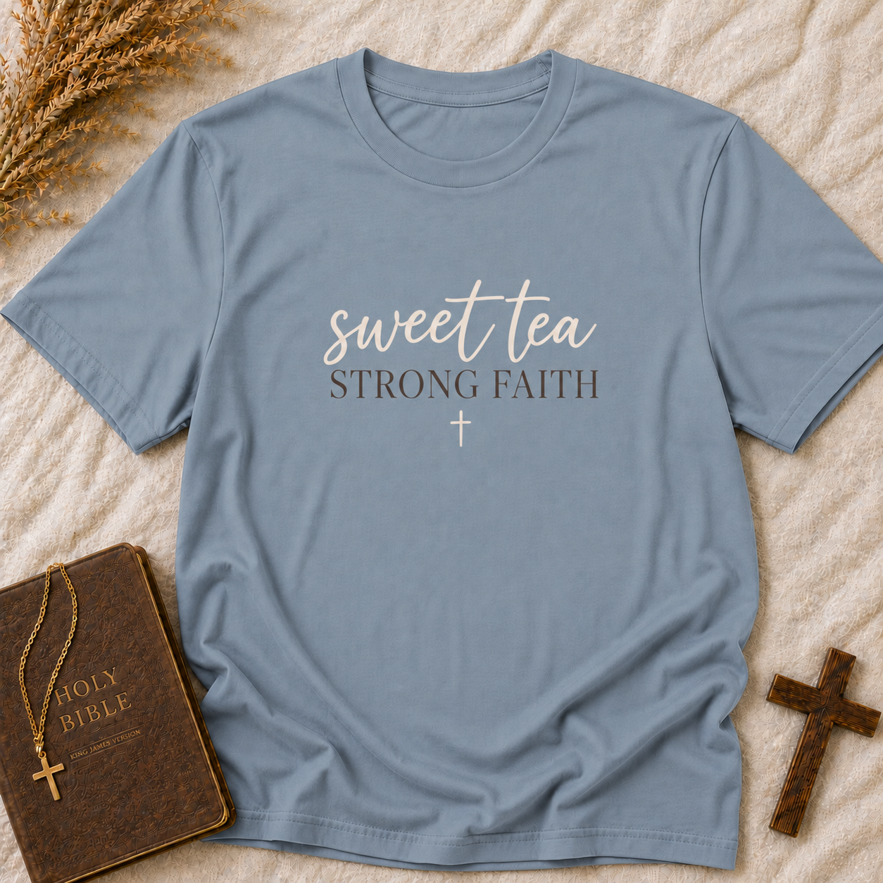 Sweet Tea Strong Faith T-Shirt — Southern Faith Christian Top