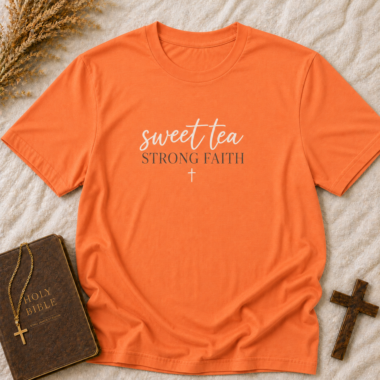 Sweet Tea Strong Faith T-Shirt — Southern Faith Christian Top