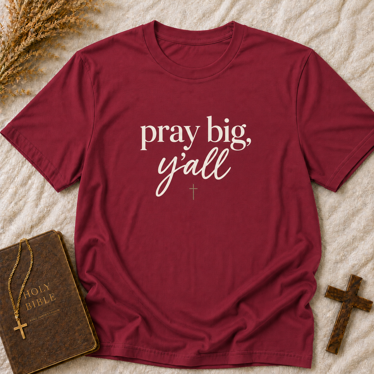 Pray Big, Y'all Christian T-Shirt — Inspirational Faith Tee