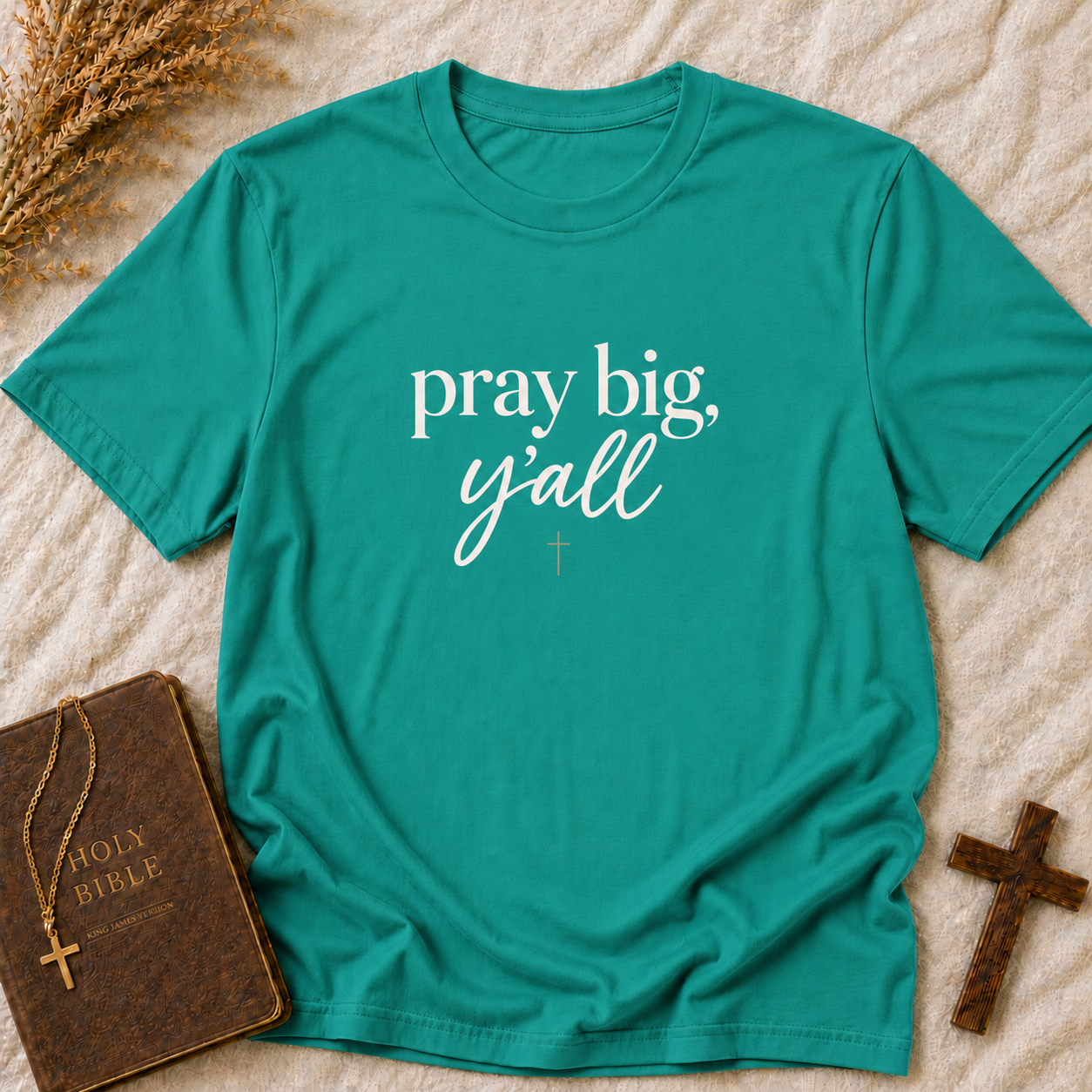 Pray Big, Y'all Christian T-Shirt — Inspirational Faith Tee