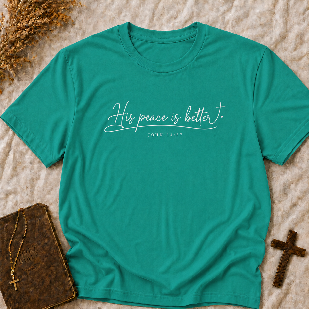 Peace Is Better T-Shirt — "His Peace Is Better" Script Christian Tee (John 14:27)