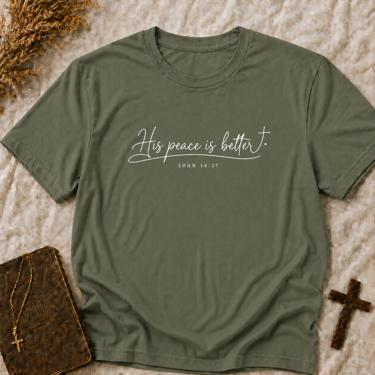 Peace Is Better T-Shirt — "His Peace Is Better" Script Christian Tee (John 14:27)