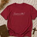 Peace Is Better T-Shirt — "His Peace Is Better" Script Christian Tee (John 14:27)