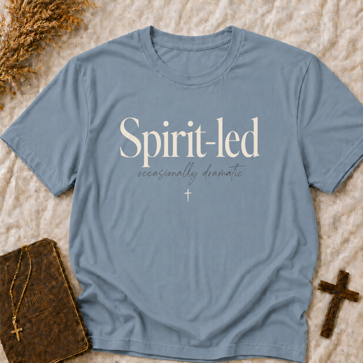 Spirit-led Tee — "Spirit-led, occasionally dramatic" Inspirational Christian T-Shirt