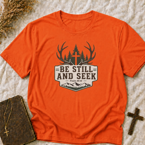 Be Still and Seek T-Shirt — Christian Outdoor Deer Antlers Design