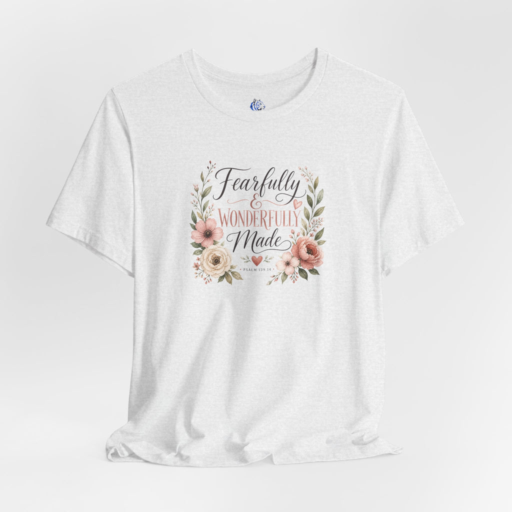Faith-Based Floral Tee — "Fearfully & Wonderfully Made" Inspirational T-Shirt