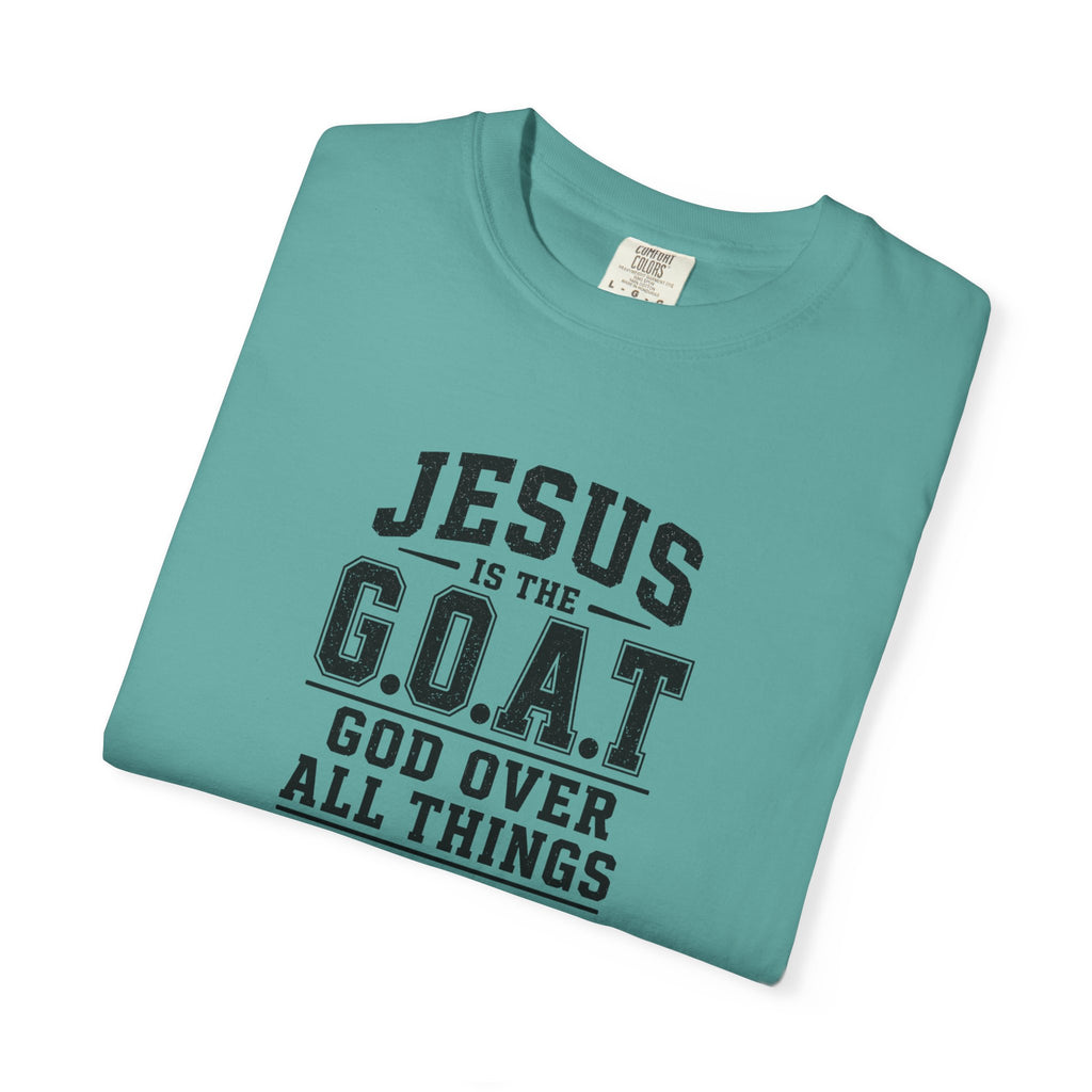 Christian T-Shirt — "Jesus is the G.O.A.T. (God Over All Things)" Graphic Tee