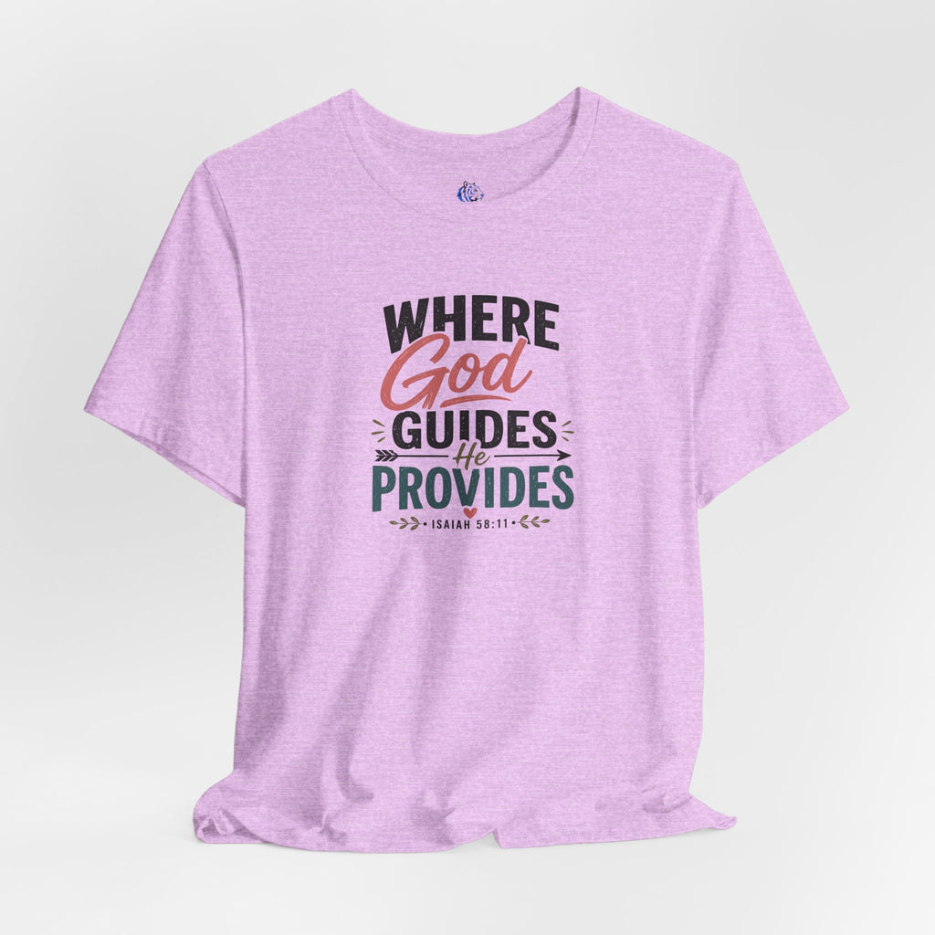 Faith T-Shirt — "Where God Guides, He Provides" Christian Inspirational Tee