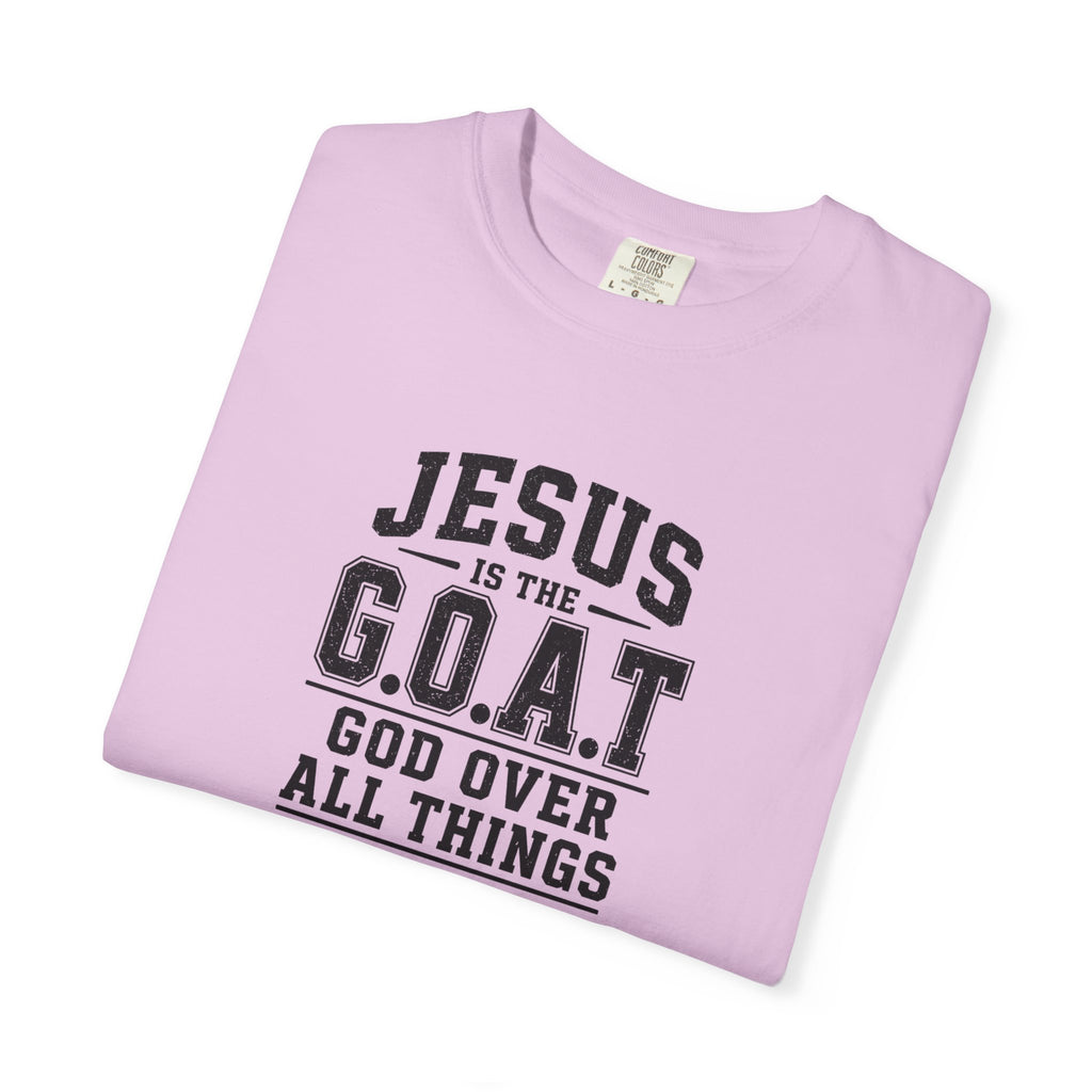 Christian T-Shirt — "Jesus is the G.O.A.T. (God Over All Things)" Graphic Tee