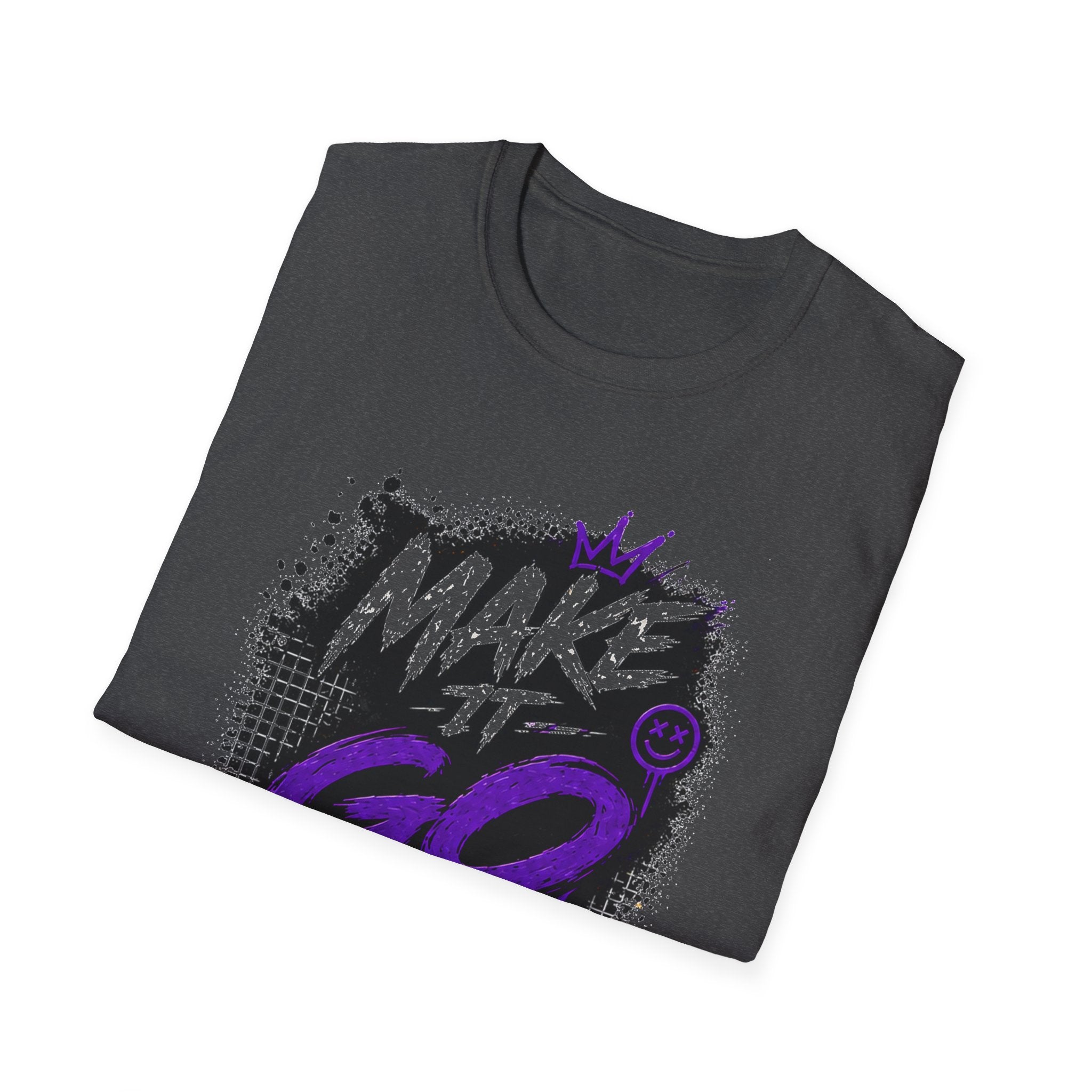 Make It Go Graphic T-Shirt — Motivational Streetwear Tee