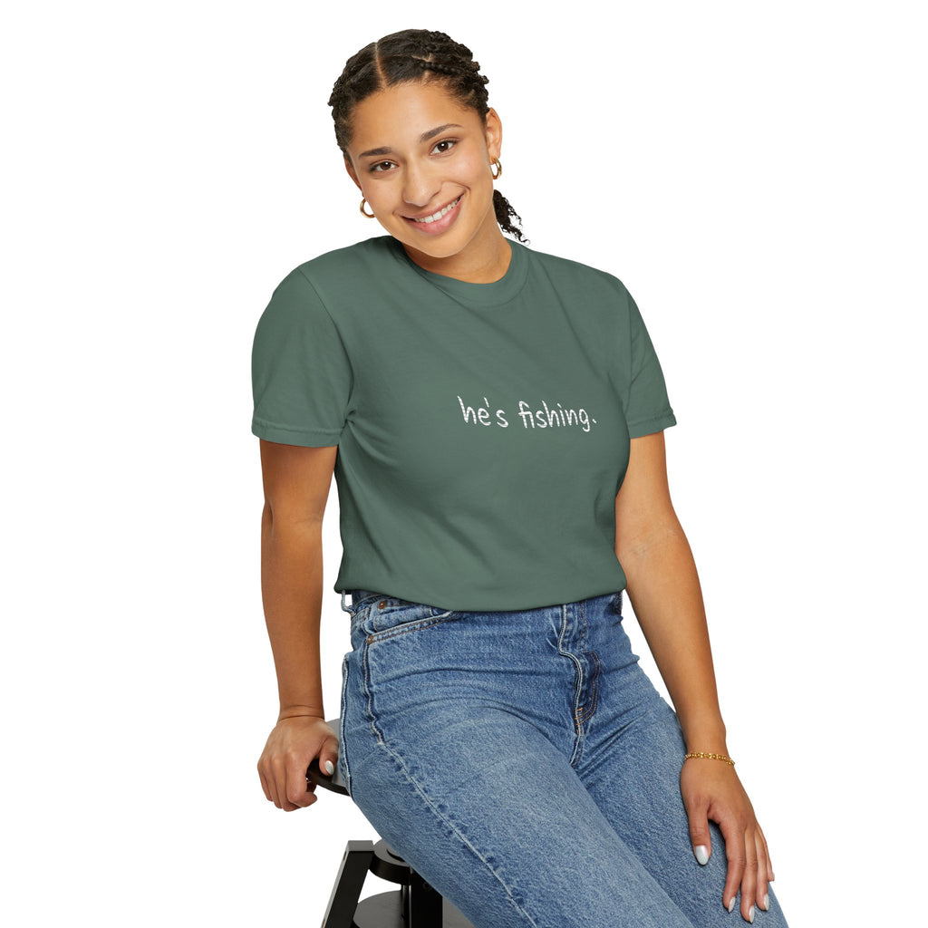 He's Fishing T-Shirt — Casual Outdoor Graphic Tee for Wife, Girlfriend, Mother