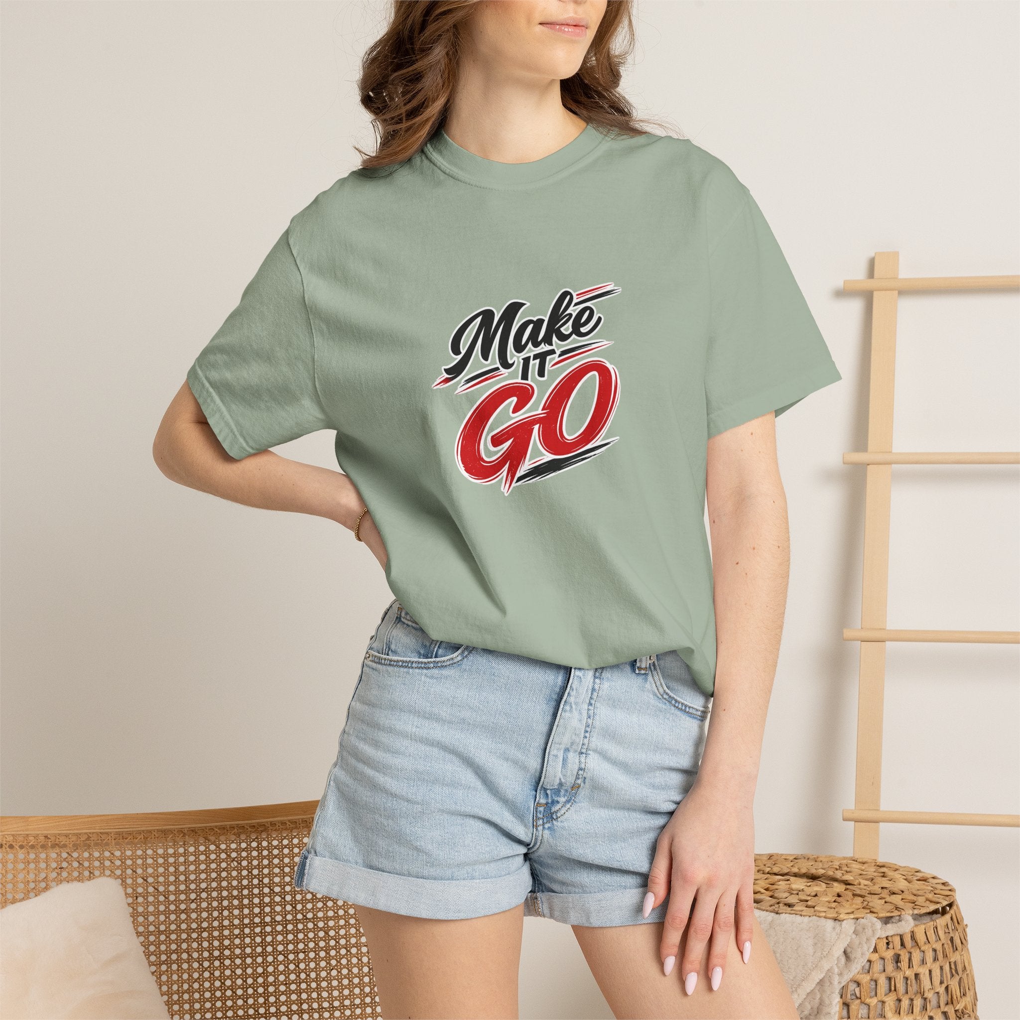Make It Go T-Shirt — Motivational Graphic Tee