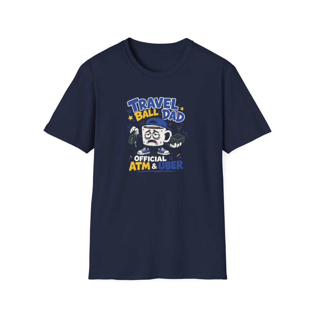 Travel Ball Dad T-Shirt — “Official ATM & Uber” Baseball Dad Gift